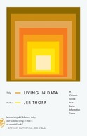 Living in Data: A Citizen s Guide to a Better
