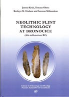 Neolithic flint technology at Bronocice (4th millennium BC)