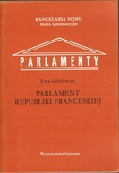 PARLAMENT REPUBLIKI FRANCUSKIEJ - EWA GDULEWICZ