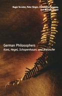 German Philosophers: Kant, Hegel, Schopenhauer,
