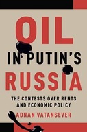 Oil in Putin s Russia: The Contests over Rents