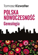 POLSKA NOWOCZESNOŚĆ GENEALOGIA, KIZWALTER TOMASZ