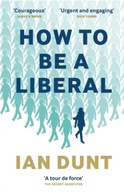 How To Be A Liberal: The Story of Freedom and the