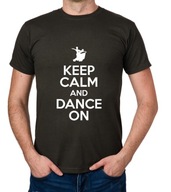 koszulka KEEP CALM AND DANCE ON prezent