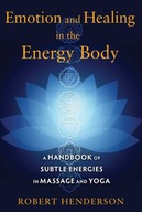 Emotion and Healing in the Energy Body: A