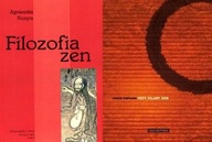 Filozofia zen Kozyra + Trzy filary Zen