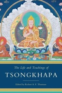 The Life and Teachings of Tsongkhapa Thurman