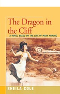 The Dragon in the Cliff: A Novel Based on the