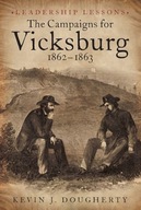 Campaigns for Vicksburg 1862-63: Case Studies in