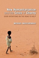 New Humanitarianism and the Crisis of Charity: