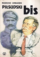 PIŁSUDSKI BIS - MARIUSZ URBANEK