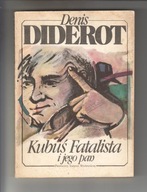 KUBUŚ FATALISTA I JEGO PAN. DENIS DIDEROT