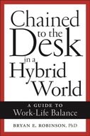 Chained to the Desk in a Hybrid World: A Guide to