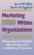 Marketing HRD Within Organizations: Enhancing the