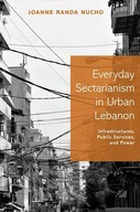 Everyday Sectarianism in Urban Lebanon: