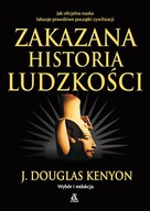 ZAKAZANA HISTORIA LUDZKOŚCI - J. DOUGLAS KENYON