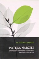 Potęga nadziei Mariusz Bernyś