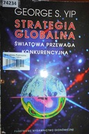 Strategia Globalna. Światowa przewaga konkurencyjn