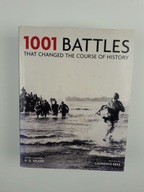 1001 BATTLES THAT CHANGED THE COURSE OF HISTORY R. G. GRANT