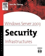 Windows Server 2003 Security Infrastructures: