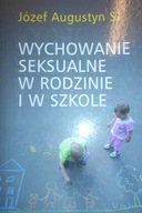 Wychowanie seksualne w rodzinie i w szkole