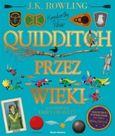 Quidditch przez wieki ilustrowany J.K. Rowling