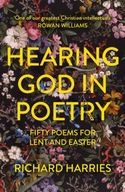 Hearing God in Poetry: Fifty Poems for Lent and