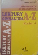 LEKTURY GIMNAZJUM A-Z Streszczenia, problematyka