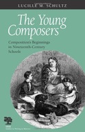 The Young Composers: Composition s Beginnings in