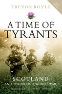 A Time of Tyrants: Scotland and the Second World