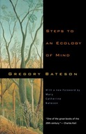 Steps to an Ecology of Mind Bateson Gregory