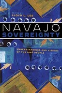 Navajo Sovereignty: Understandings and Visions of
