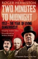 Two Minutes to Midnight: 1953 - The Year of
