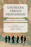 Louisiana Creole Peoplehood: Afro-Indigeneity and