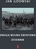 Druga wojna światowa. Dziennik - Gdowski Jan