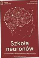 Szkoła neuronów Marek Kaczmarczyk