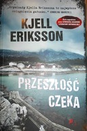 Przeszłość czeka - Kjell Eriksson