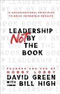 Leadership Not by the Book - 12 Unconventional