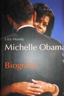 Michelle Obama Biografia - Liza Mundy