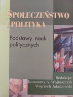 Wojtaszczyk i in. - Podstawy nauk politycznych