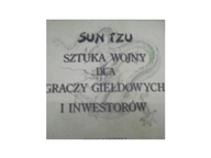 Sun Tzu Sztuka wojny dla graczy giełdowych i inwes