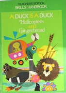 A DUCK IS A DUCH HELICOPTERS AND GINGERBREAD