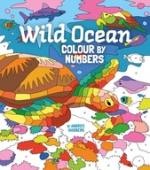 Wild Ocean Colour by Numbers Arcturus Publishing