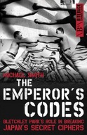 The Emperor s Codes: Bletchley Park s Role in