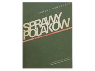 Sprawy Polaków - E.Osmańczyk