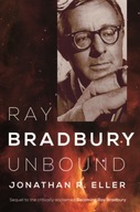 Ray Bradbury Unbound Eller Jonathan R.