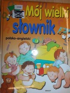 Mój wielki słownik polsko-angielski -