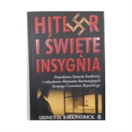 Hitler i święte insygnia - Sidney D. Kirkpatrick