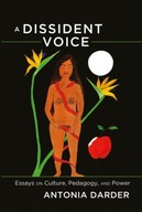 A Dissident Voice: Essays on Culture, Pedagogy,