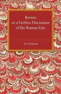 Iterum: Or a Further Discussion of the Roman Fate